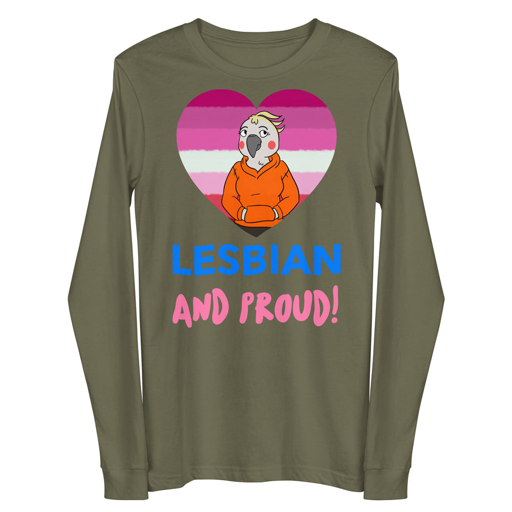Front view of an olive-green long-sleeve shirt reading “LESBIAN AND PROUD!” with a cockatoo in a pink-striped heart