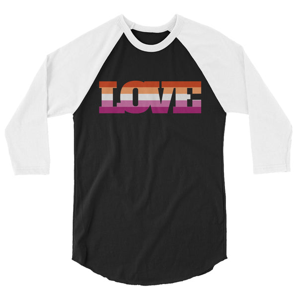 satin lesbians: Lesbian Love 3/4 Sleeve Raglan Shirt with “LOVE” in bold orange, pink, and purple stripes