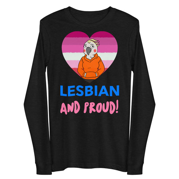 Front view of a black long-sleeve shirt reading “LESBIAN AND PROUD!” with a cartoon bird in a pride-colored heart