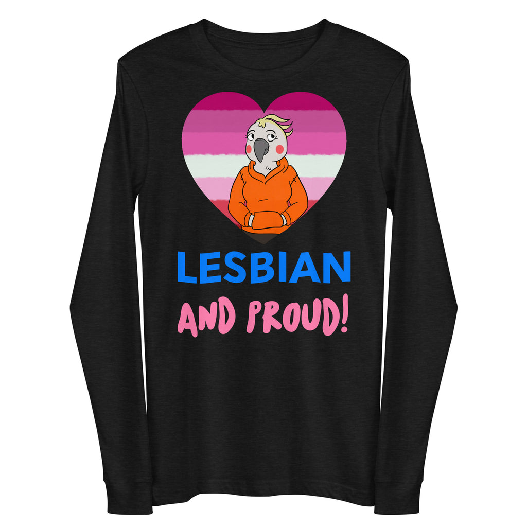 Front view of a black long-sleeve shirt reading “LESBIAN AND PROUD!” with a cartoon bird in a pride-colored heart