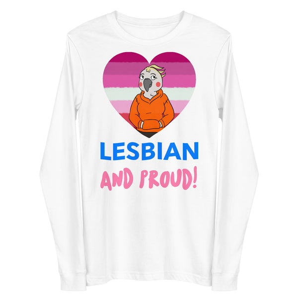 Front view of a white long-sleeve shirt reading “LESBIAN AND PROUD!” with a bird in a heart