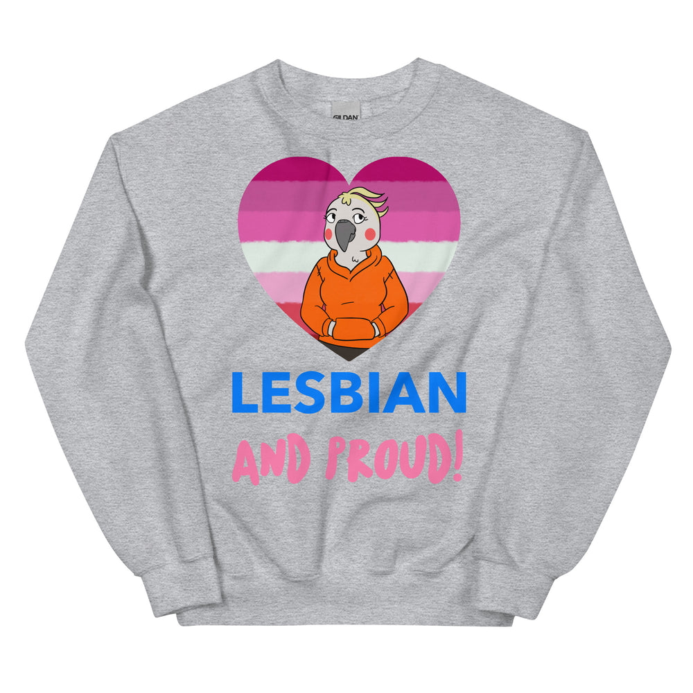 Front view of a gray sweatshirt reading “LESBIAN AND PROUD!” below a parrot in a pink-striped heart