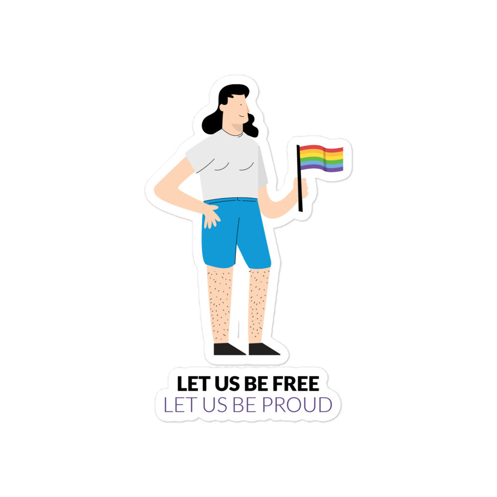 Sticker illustration of a person holding a rainbow flag above “LET US BE FREE LET US BE PROUD”