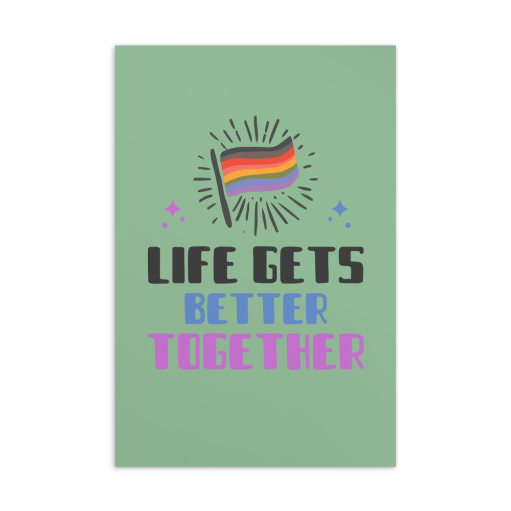Green postcard with a waving rainbow flag and the words “LIFE GETS BETTER TOGETHER”