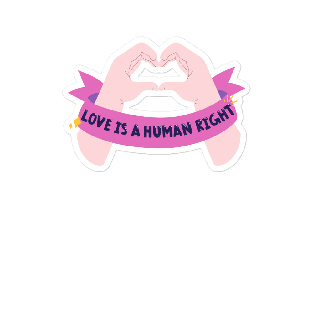 Sticker design of hands forming a heart around a pink banner reading “LOVE IS A HUMAN RIGHT”
