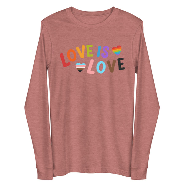 Front view of a mauve long-sleeve shirt reading “LOVE IS LOVE” with rainbow hearts