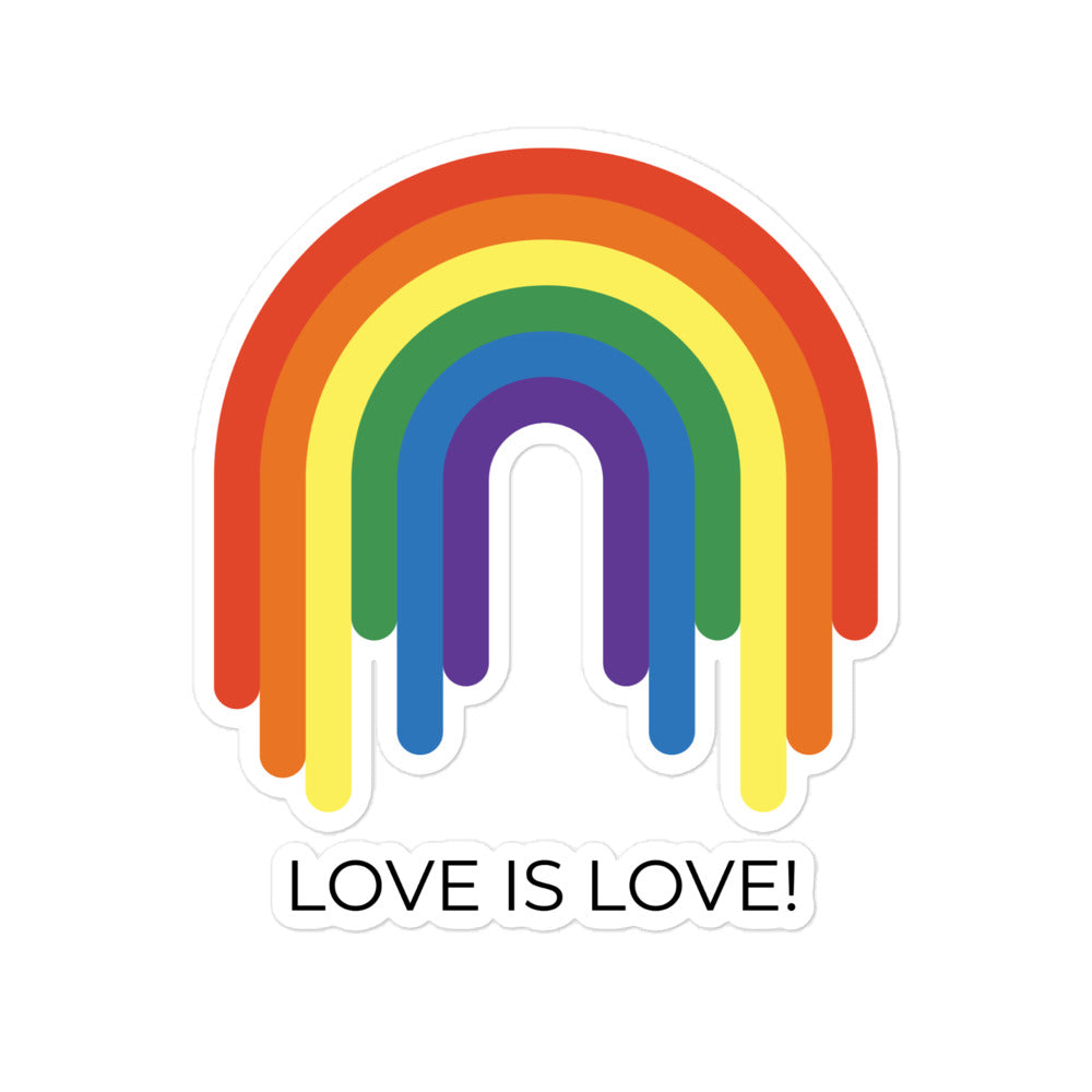 Rainbow arch sticker with dripping bands and the words “LOVE IS LOVE!”