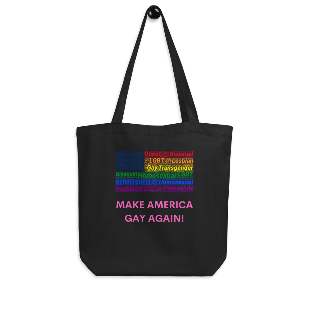 Black tote bag with multicolored LGBTQ+ word collage and pink “MAKE AMERICA GAY AGAIN!” text