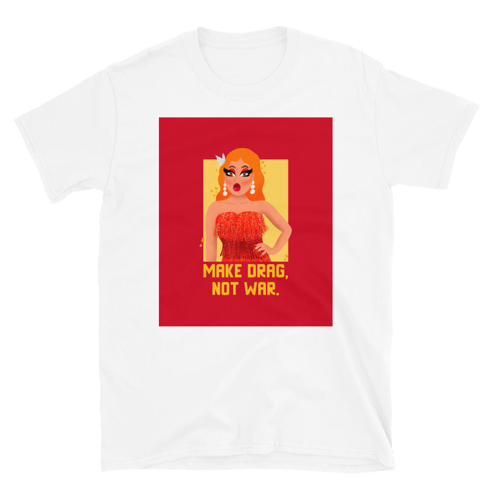 White T-shirt with a drag queen graphic and the slogan “MAKE DRAG, NOT WAR.”