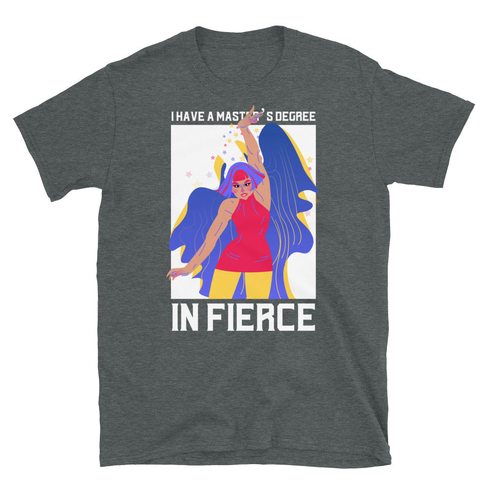 Gray T-shirt reading “I HAVE A MASTER’S DEGREE IN FIERCE” with colorful winged figure graphic