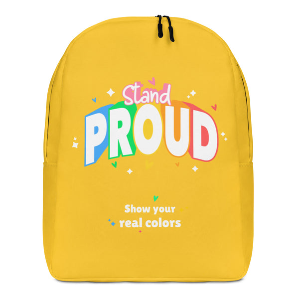 Front-facing yellow backpack with colorful “Stand PROUD” and “Show your real colors” text