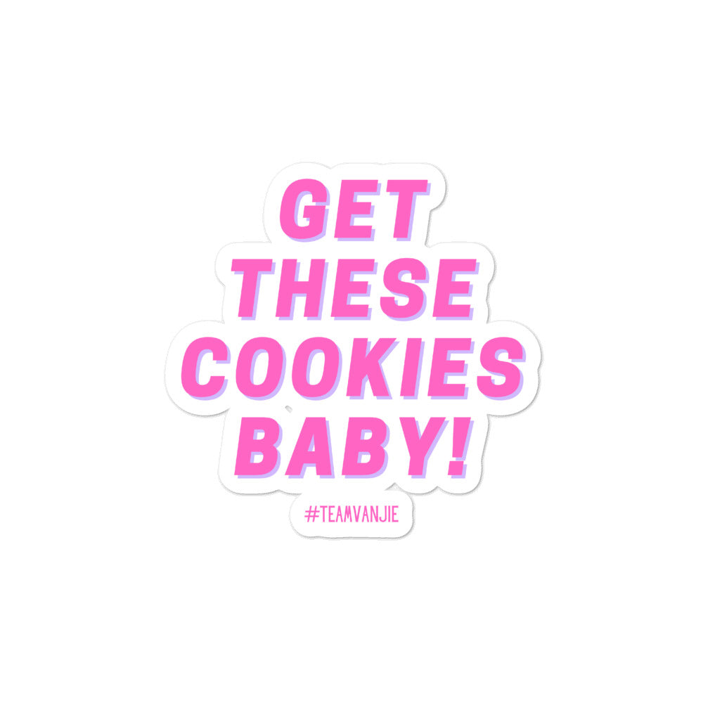  Get These Cookies Baby Bubble-Free Stickers by Queer In The World Originals sold by Queer In The World: The Shop - LGBT Merch Fashion