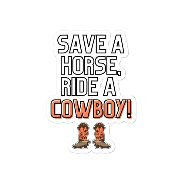  Save A Horse Ride A Cowboy Bubble-Free Stickers by Queer In The World Originals sold by Queer In The World: The Shop - LGBT Merch Fashion