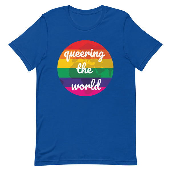 True Royal Queering The World T-Shirt by Queer In The World Originals sold by Queer In The World: The Shop - LGBT Merch Fashion