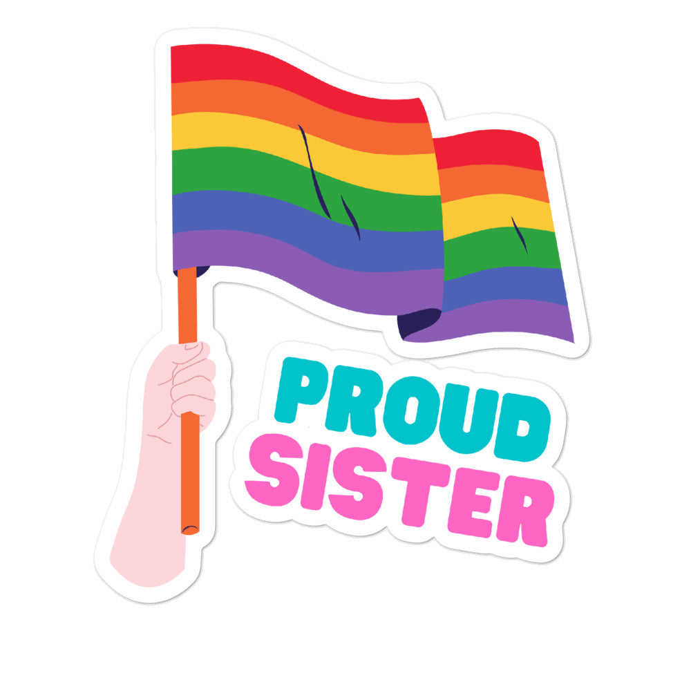 Proud Sister sticker featuring a rainbow flag and hand-held flagpole