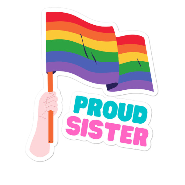 Proud Sister sticker featuring a rainbow flag and hand-held flagpole