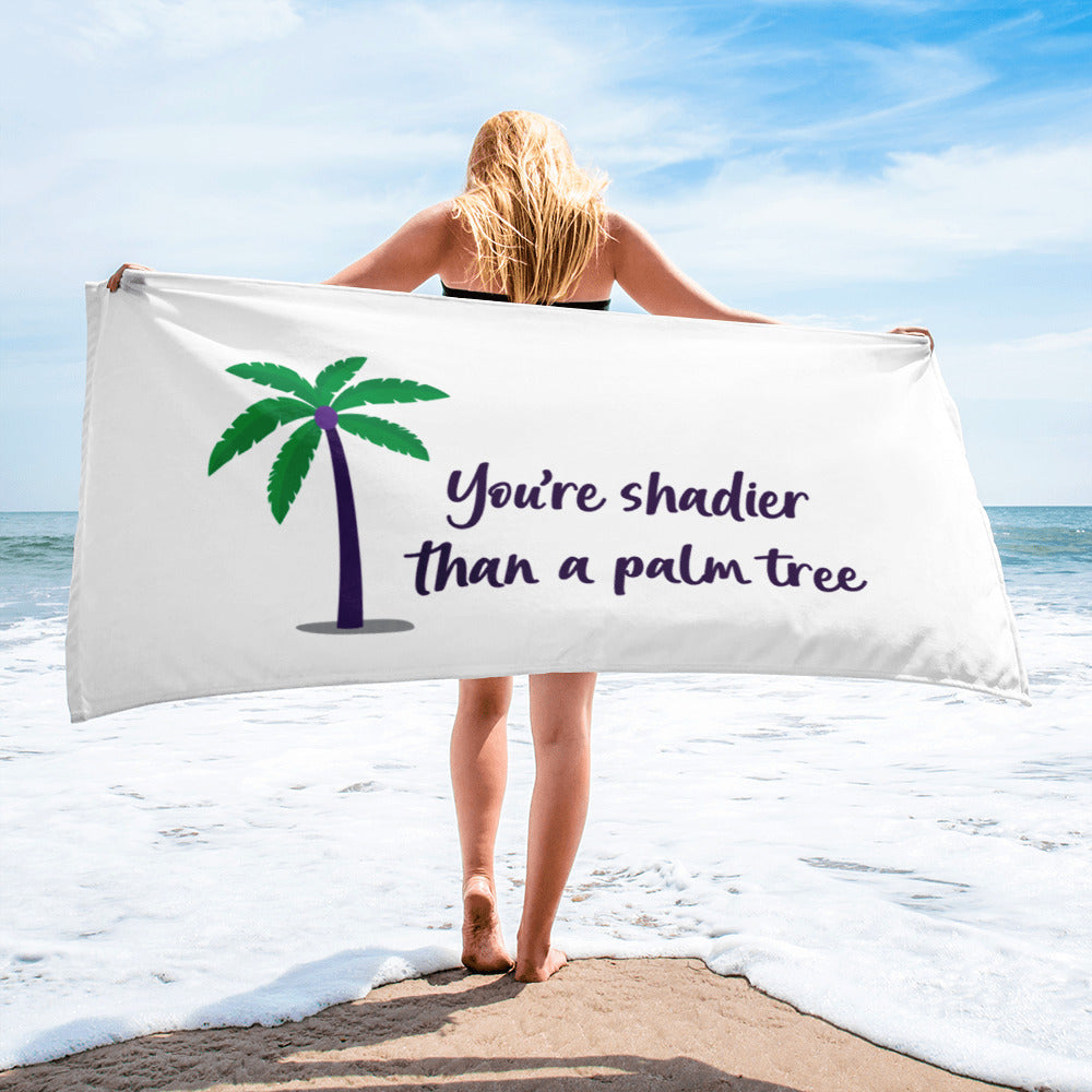 Shadier Than A Palm Tree Towel by Queer In The World Originals sold by Queer In The World: The Shop - LGBT Merch Fashion