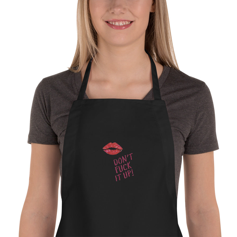 Black Don't Fuck It Up! Embroidered Apron by Queer In The World Originals sold by Queer In The World: The Shop - LGBT Merch Fashion
