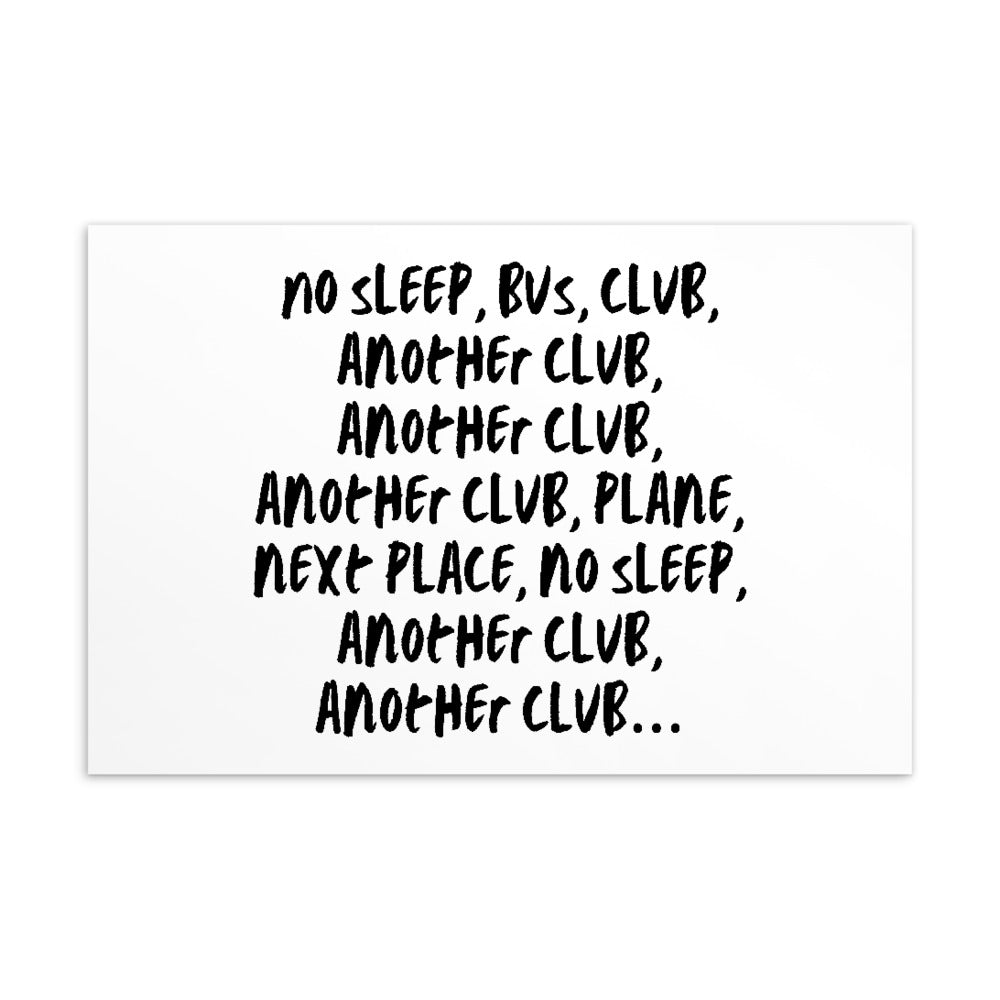 Postcard with hand-lettered black text: “NO SLEEP, BUS, CLUB, ANOTHER CLUB…”