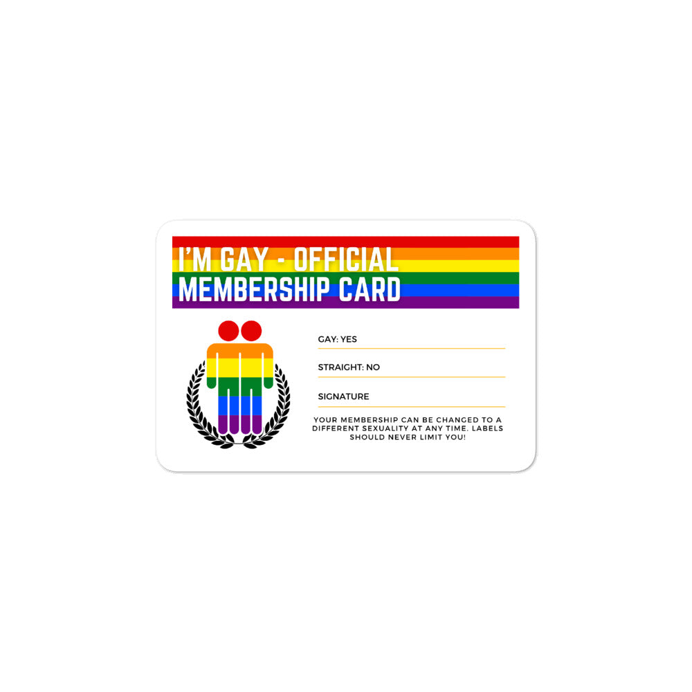  I'm Gay Official Lifetime Membership Bubble-Free Stickers by Queer In The World Originals sold by Queer In The World: The Shop - LGBT Merch Fashion
