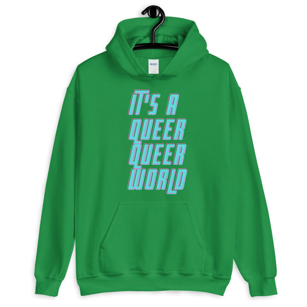 Irish Green It's A Queer Queer World Unisex Hoodie by Queer In The World Originals sold by Queer In The World: The Shop - LGBT Merch Fashion