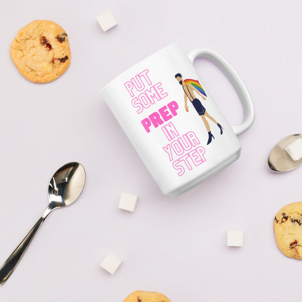  Put Some Prep In Your Step Mug by Queer In The World Originals sold by Queer In The World: The Shop - LGBT Merch Fashion