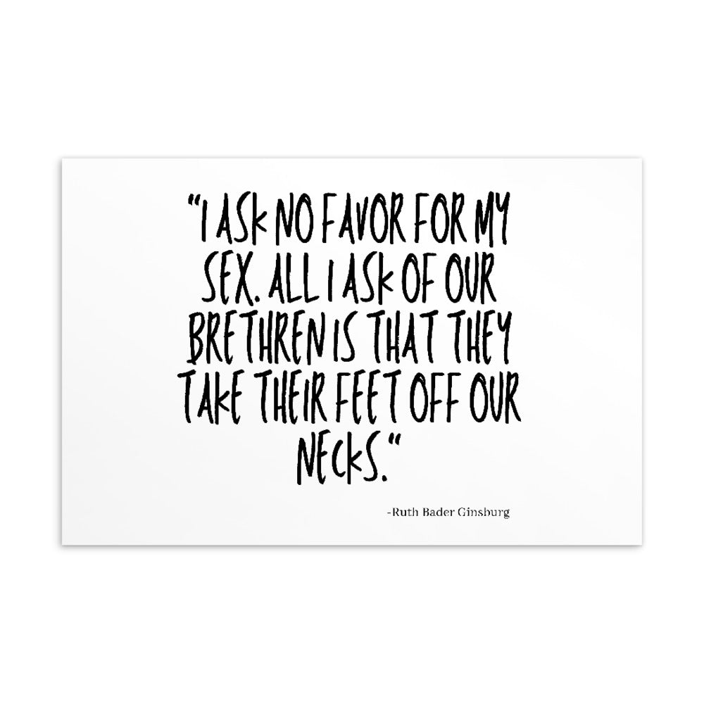Postcard featuring the quote “I ASK NO FAVOR FOR MY SEX” by Ruth Bader Ginsburg