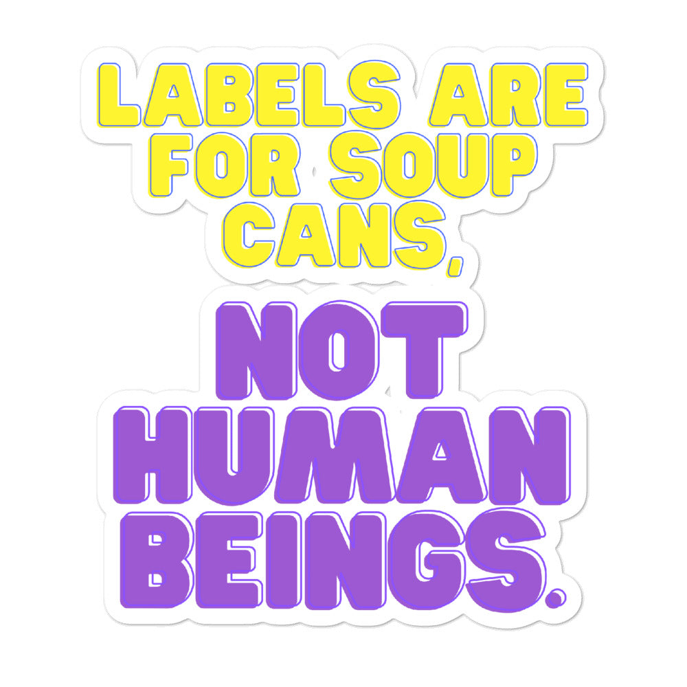  Labels Are For Soup Cans Bubble-Free Stickers by Queer In The World Originals sold by Queer In The World: The Shop - LGBT Merch Fashion