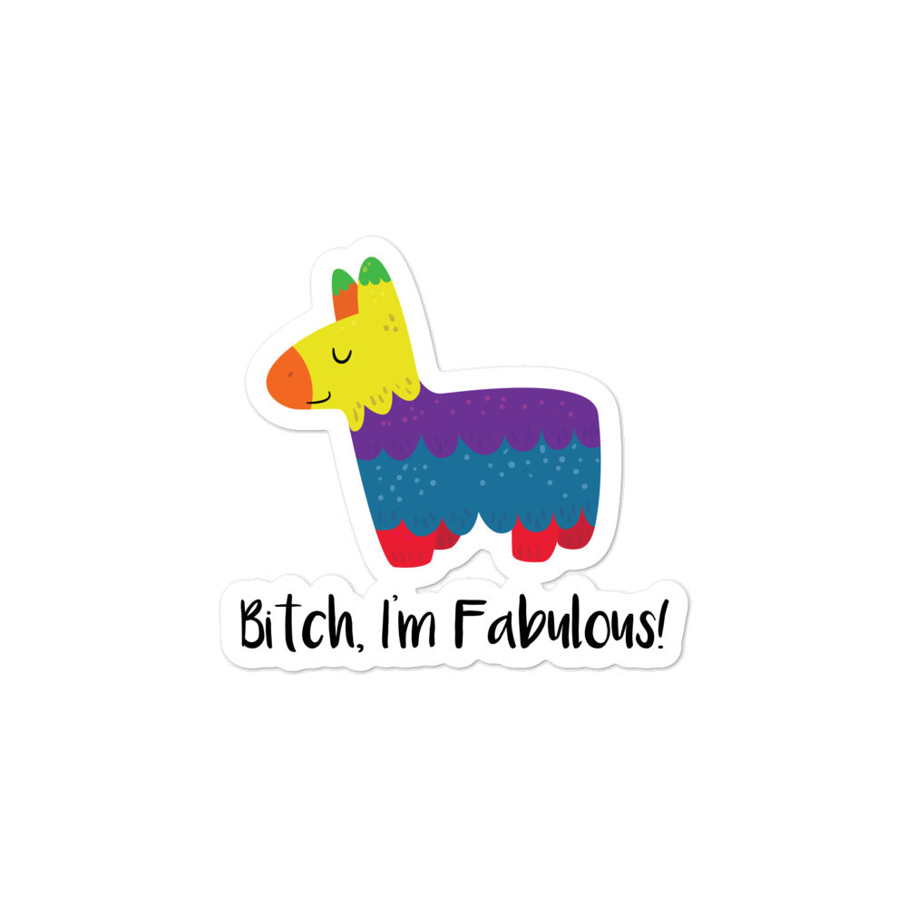  Bitch I'm Fabulous! Bubble-Free Stickers by Queer In The World Originals sold by Queer In The World: The Shop - LGBT Merch Fashion