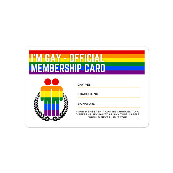  I'm Gay Official Lifetime Membership Bubble-Free Stickers by Queer In The World Originals sold by Queer In The World: The Shop - LGBT Merch Fashion