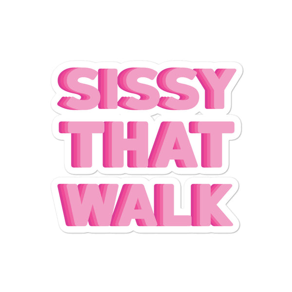  Sissy That Walk Bubble-Free Stickers by Queer In The World Originals sold by Queer In The World: The Shop - LGBT Merch Fashion