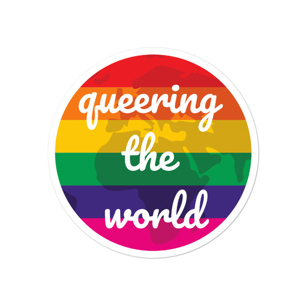  Queering The World Bubble-Free Stickers by Queer In The World Originals sold by Queer In The World: The Shop - LGBT Merch Fashion