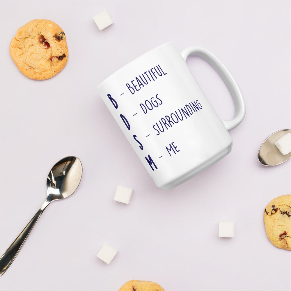  BDSM (Beautiful Dogs Surrounding Me) Mug by Queer In The World Originals sold by Queer In The World: The Shop - LGBT Merch Fashion
