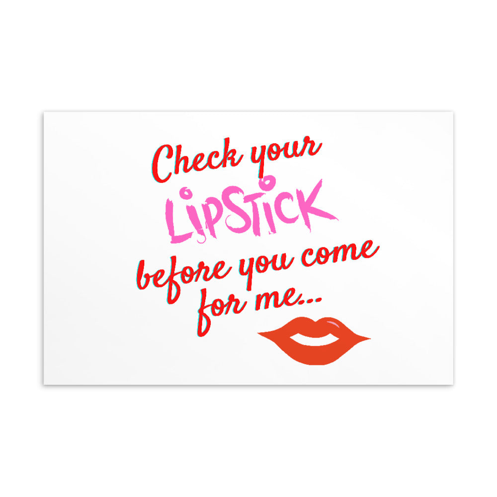 Postcard reading “Check your LIPSTICK before you come for me...” with red lips graphic