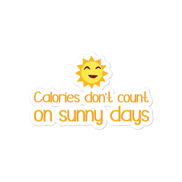  Calories Don't Count On Sunny Days Bubble-Free Stickers by Queer In The World Originals sold by Queer In The World: The Shop - LGBT Merch Fashion