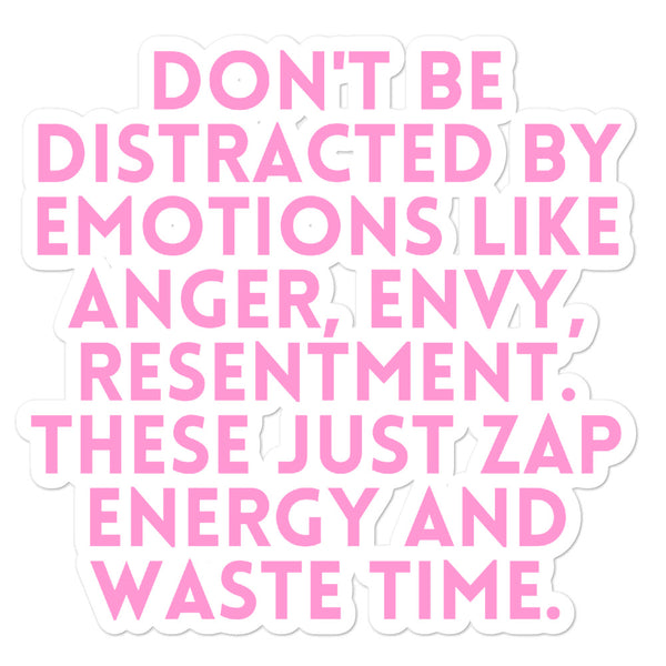  Don't Be Distracted By Emotions Bubble-Free Stickers by Queer In The World Originals sold by Queer In The World: The Shop - LGBT Merch Fashion