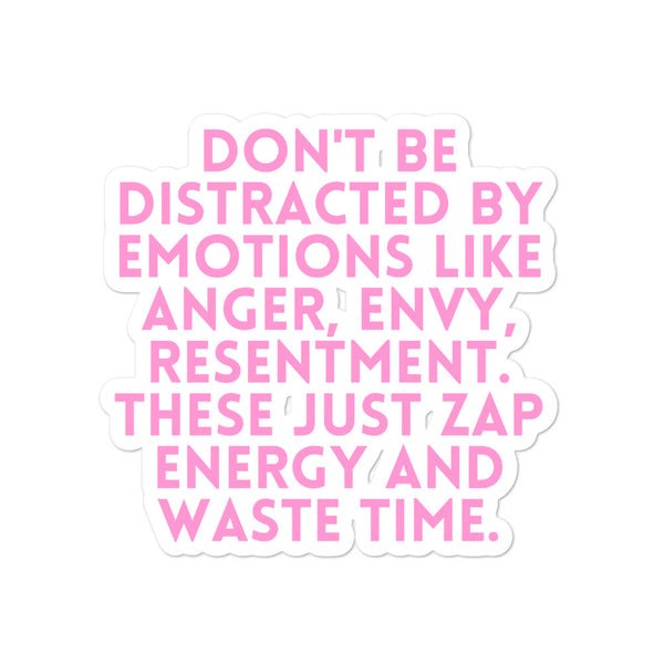  Don't Be Distracted By Emotions Bubble-Free Stickers by Queer In The World Originals sold by Queer In The World: The Shop - LGBT Merch Fashion