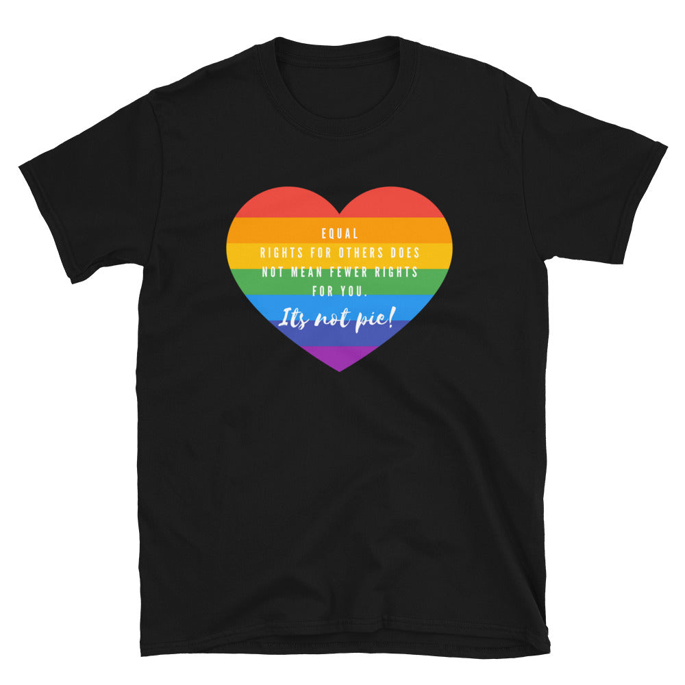 Black It's Not Pie T-Shirt by Queer In The World Originals sold by Queer In The World: The Shop - LGBT Merch Fashion