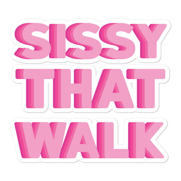 Close-up of a pink “SISSY THAT WALK” bubble-free sticker with layered magenta lettering