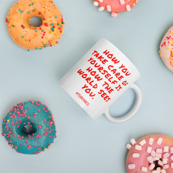  How You Take Care Of Yourself Mug by Queer In The World Originals sold by Queer In The World: The Shop - LGBT Merch Fashion