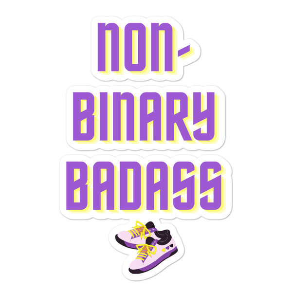 Non-binary sticker reading “non binary badass” with purple-and-yellow sneakers