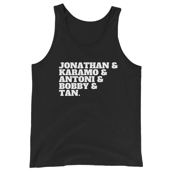 Black Jonathan & Karamo & Antoni & Bobby & Tan Unisex Tank Top by Queer In The World Originals sold by Queer In The World: The Shop - LGBT Merch Fashion