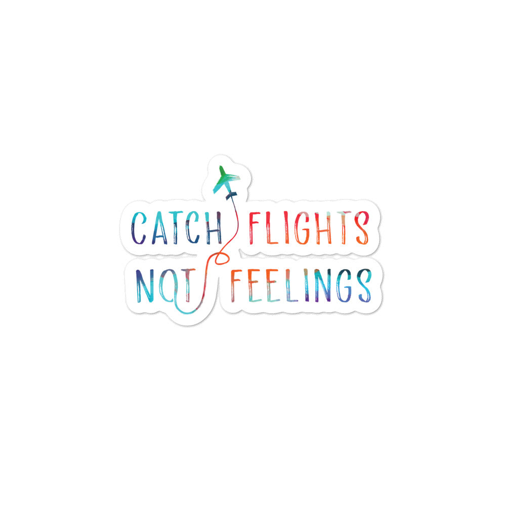  Catch Flights Not Feelings Bubble-Free Stickers by Queer In The World Originals sold by Queer In The World: The Shop - LGBT Merch Fashion