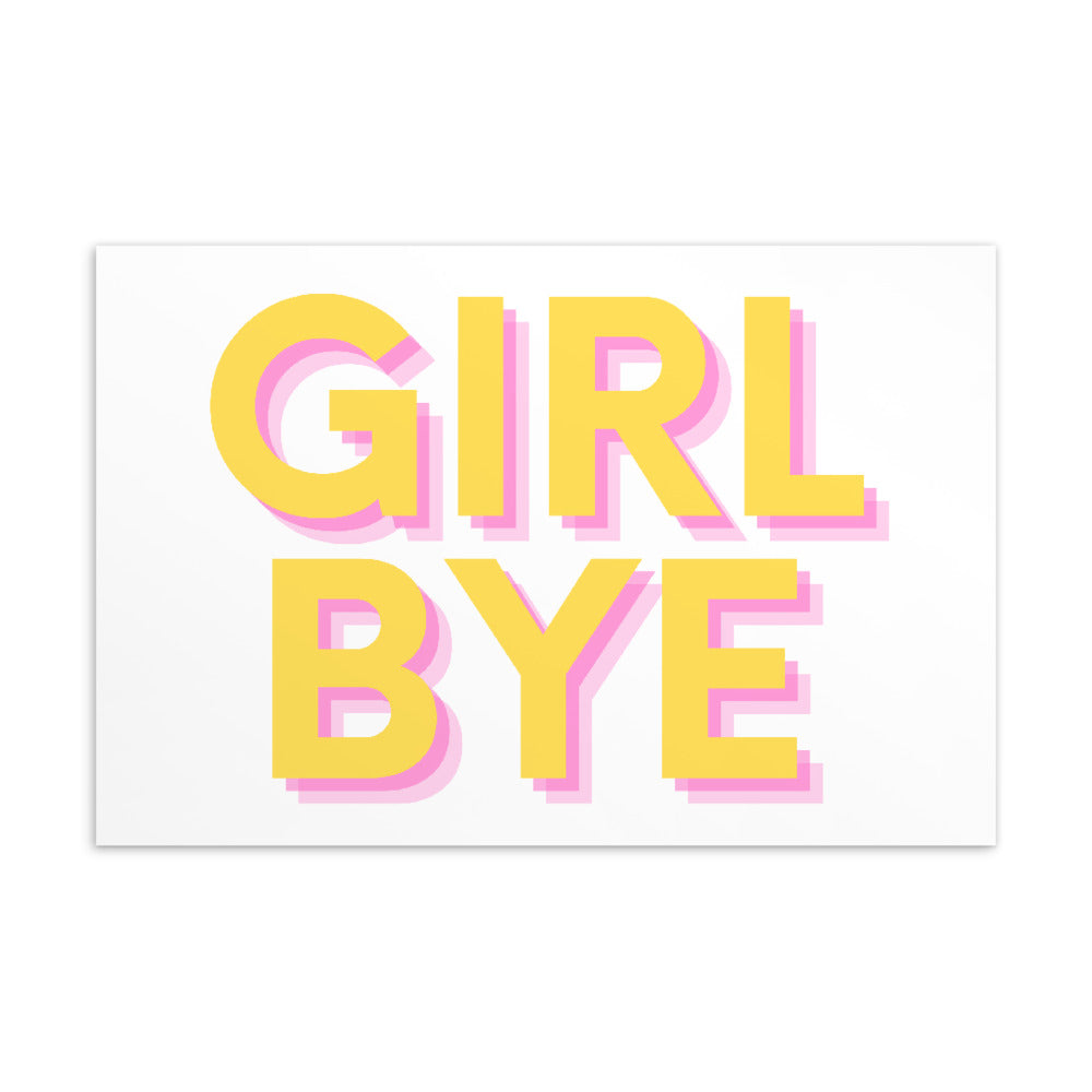 Postcard featuring the words “GIRL BYE” in yellow with pink layered shadows