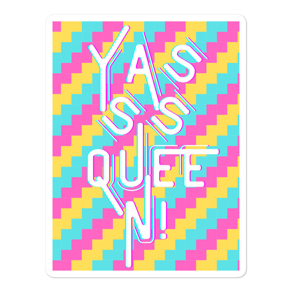 “Yasss Queen!” sticker with white lettering on a pink, yellow, and turquoise pixel pattern