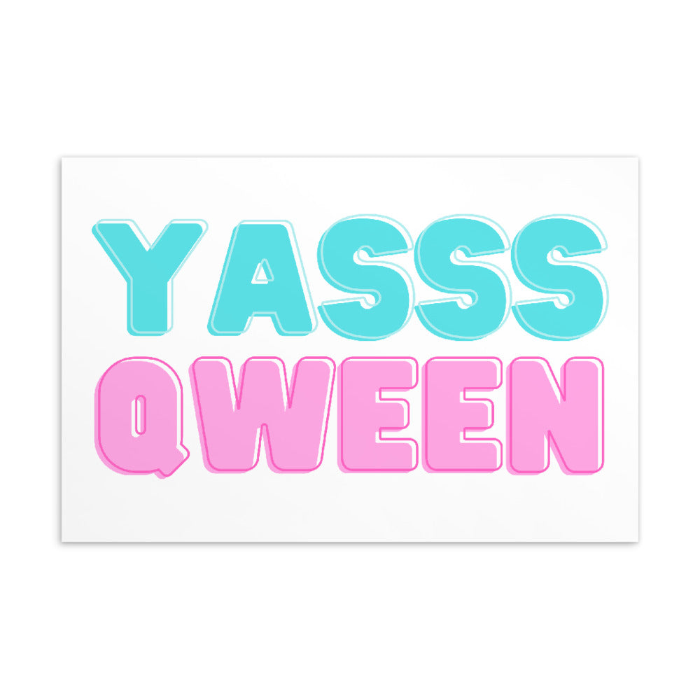 Postcard with large turquoise and pink lettering reading “YASSS QWEEN”
