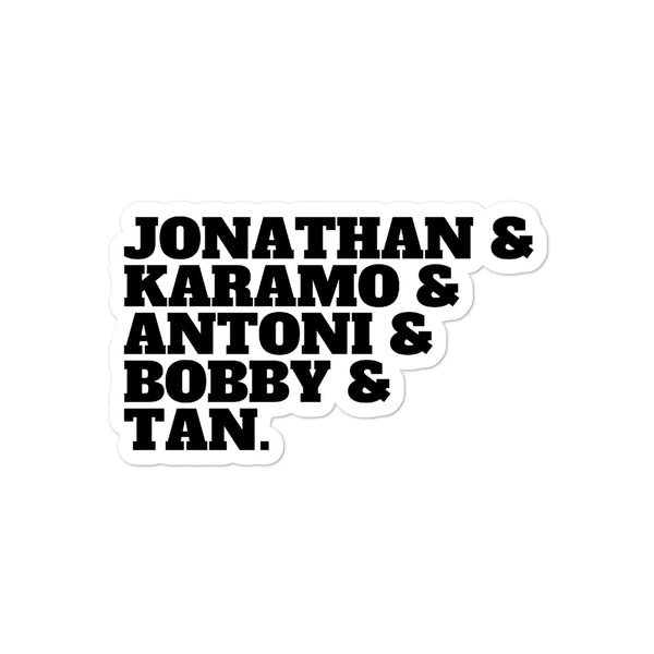  Jonathan & Karamo & Antoni & Bobby & Tan Bubble-Free Stickers by Queer In The World Originals sold by Queer In The World: The Shop - LGBT Merch Fashion