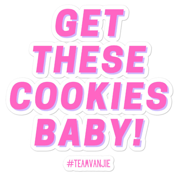  Get These Cookies Baby Bubble-Free Stickers by Queer In The World Originals sold by Queer In The World: The Shop - LGBT Merch Fashion