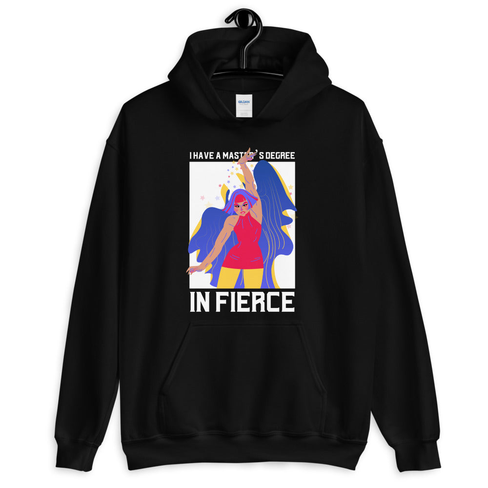Black hoodie with illustrated woman and the slogan “I HAVE A MASTER'S DEGREE IN FIERCE”