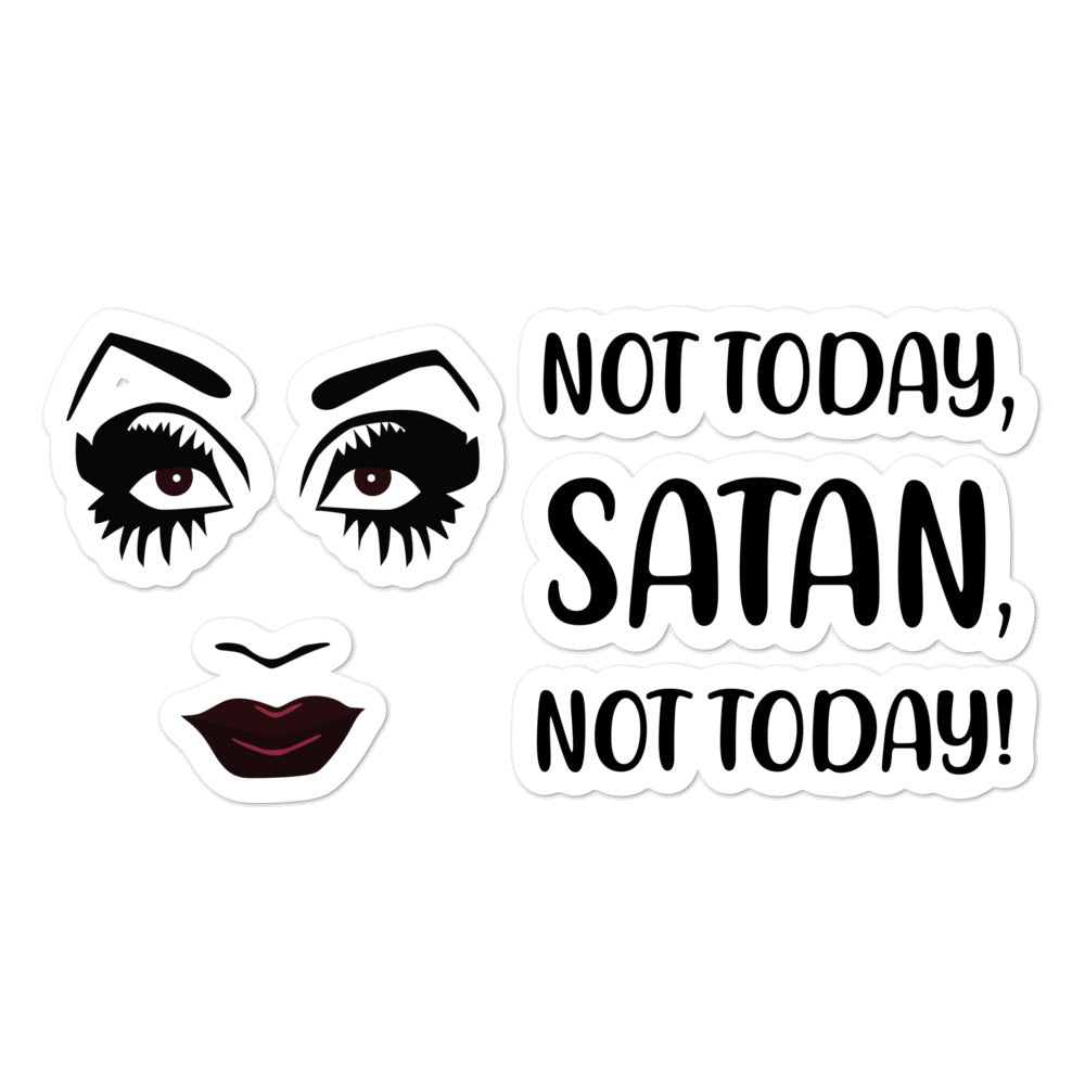Bubble-free stickers with stylized eyes, lips, and “NOT TODAY, SATAN, NOT TODAY!” lettering